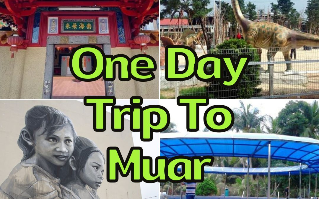 Muar Malaysia Attractions: Uncovering Hidden Places In 1-Day Trip