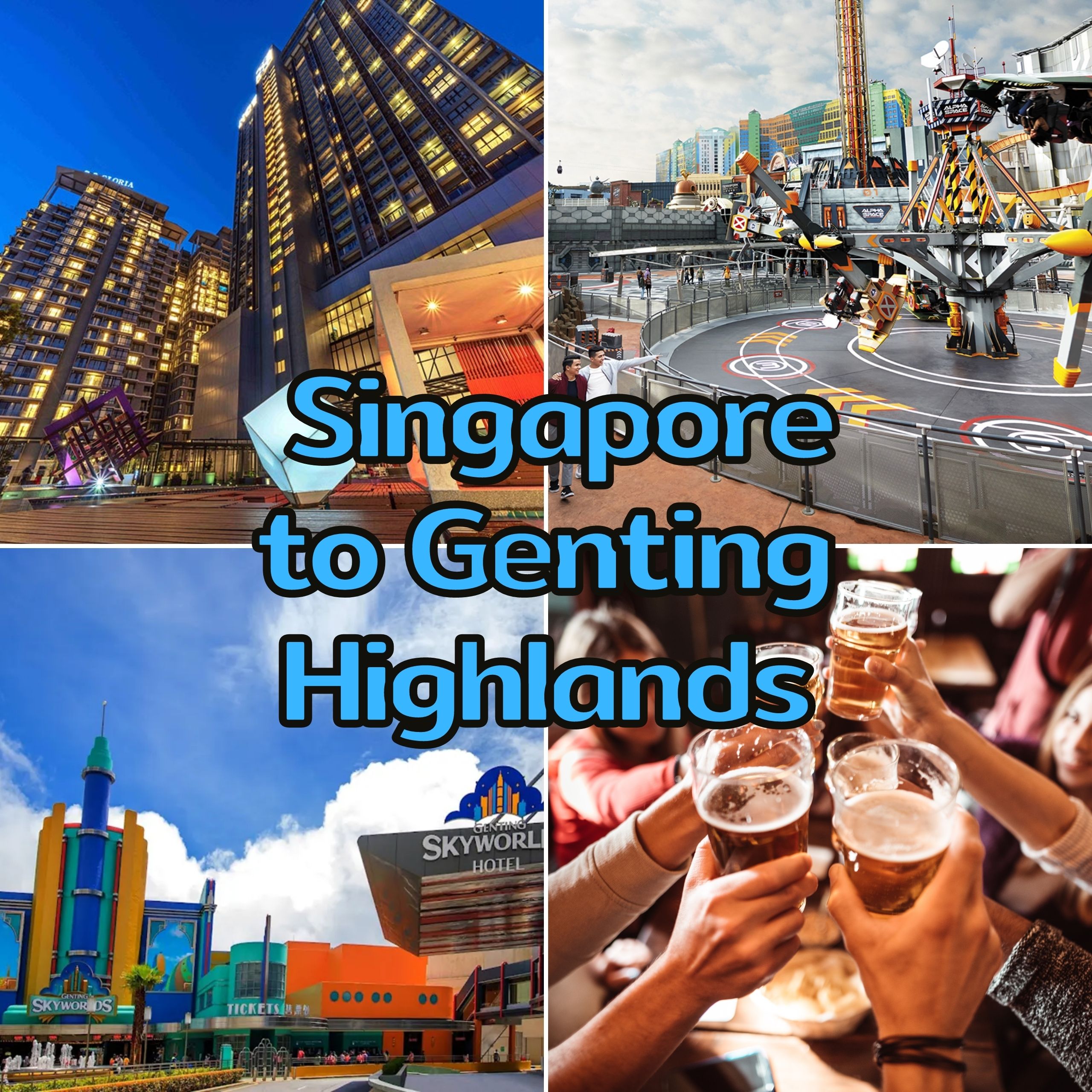 singapore to genting highlands