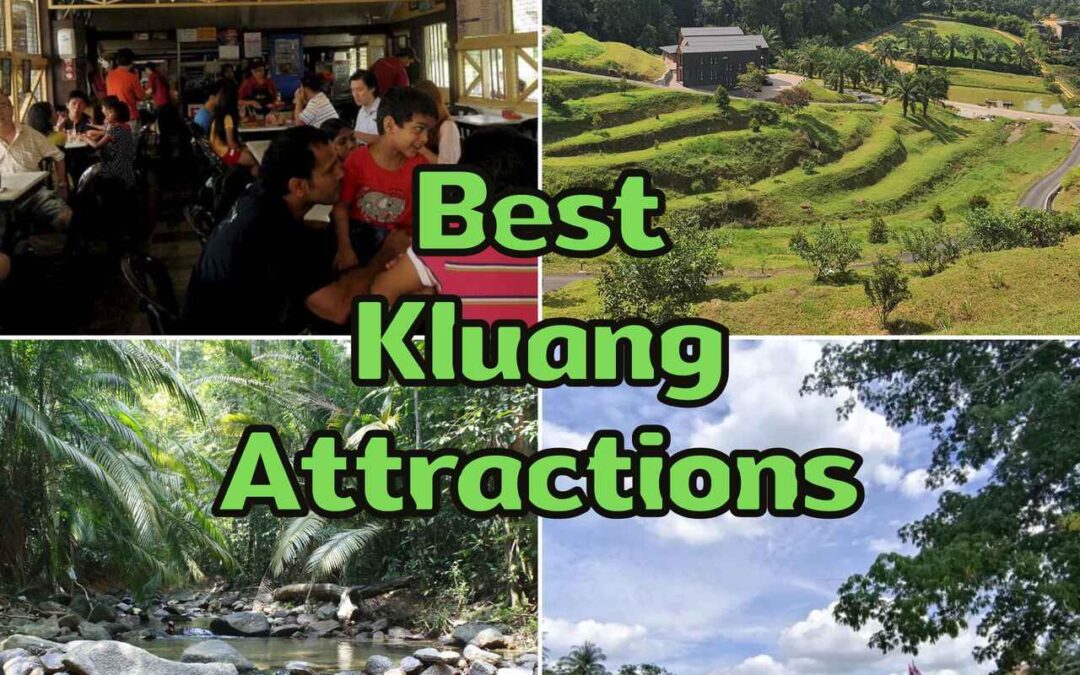 5 Best Kluang Attractions Waiting For You To Experience