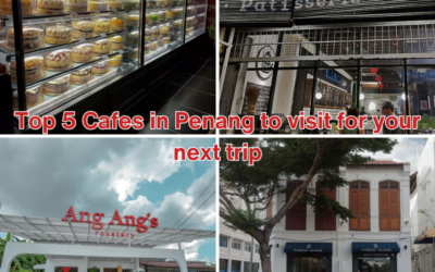 Top 5 Cafes to visit in Penang for your next trip